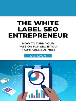 cover image of The White Label SEO Entrepreneur
